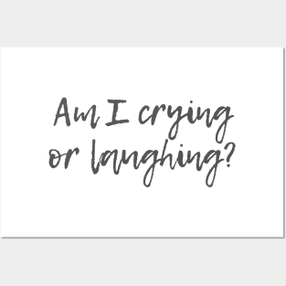 Crying or Laughing Posters and Art